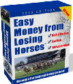 Easy Money Losing Horses